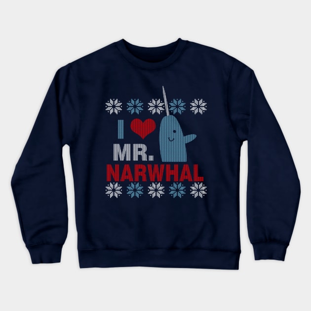 I Love Mr. Narwhal Ugly Elf Christmas Sweater Crewneck Sweatshirt by TeeCreations